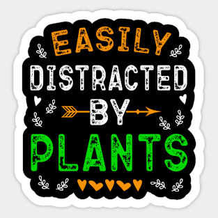 Easily Distracted By Plants Florist Garden Flower Women Men Sticker